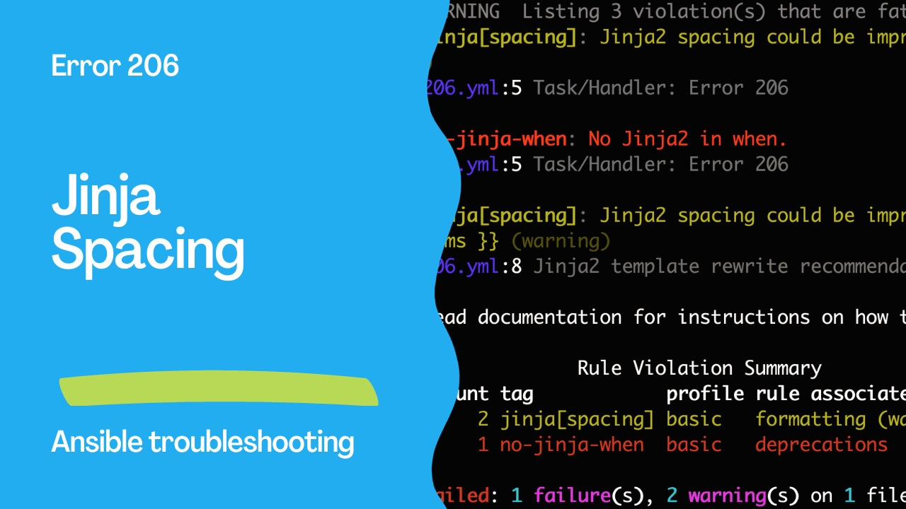 Ansible troubleshooting - Error 206 Jinja Spacing