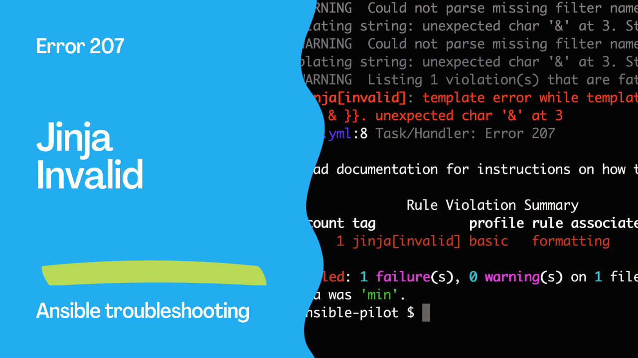 Ansible troubleshooting - Error 207: Jinja Invalid