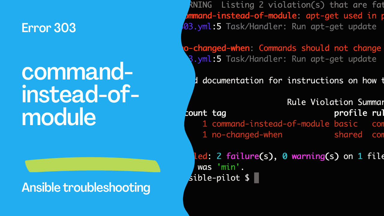 Ansible troubleshooting - Error 303: command-instead-of-module