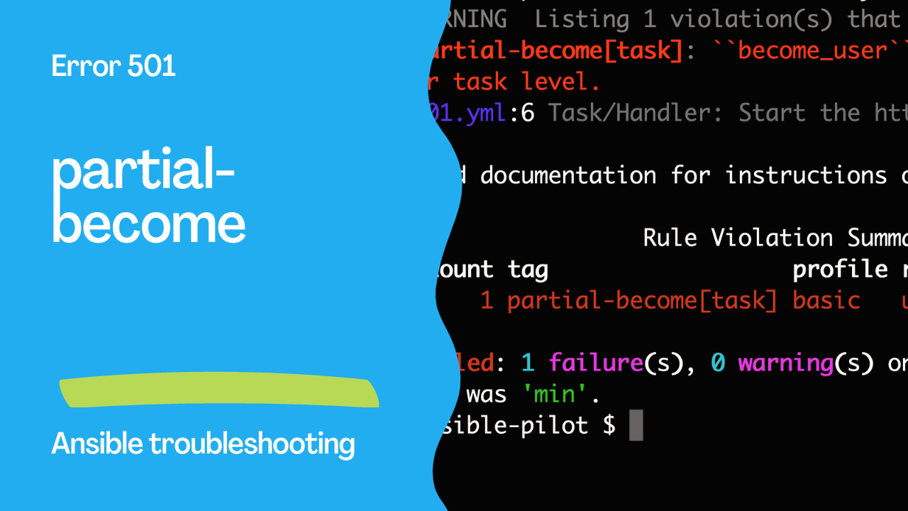 Ansible troubleshooting - Error 501: partial-become