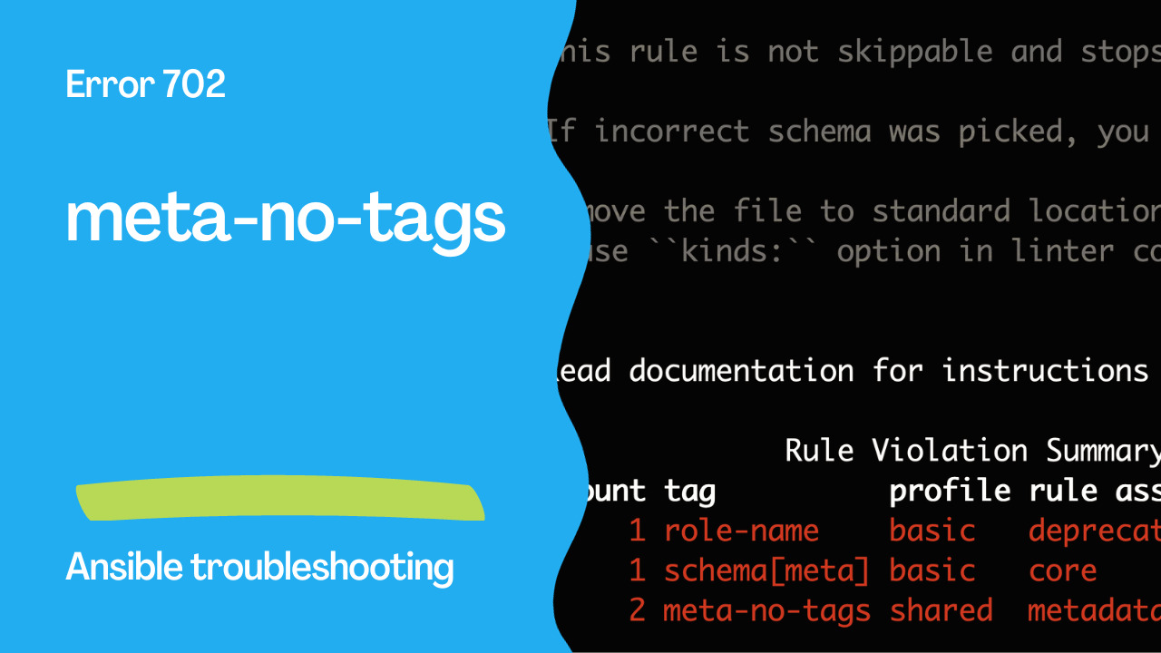 Ansible troubleshooting - Error 702: meta-no-tags