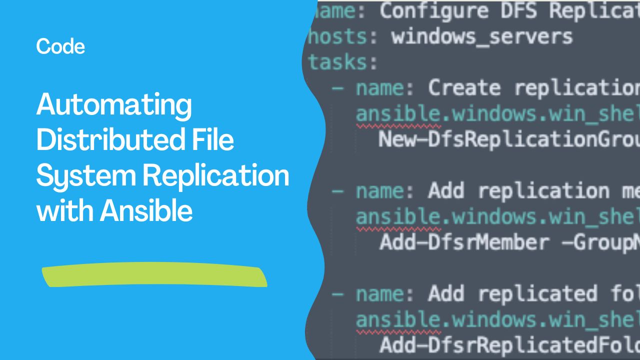 Automating Distributed File System Replication (DFSR) with Ansible