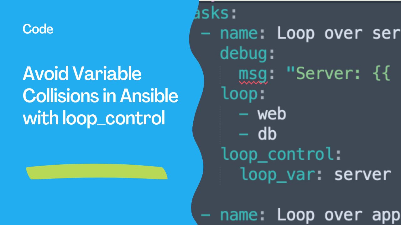 Avoid Variable Collisions in Ansible with loop_control