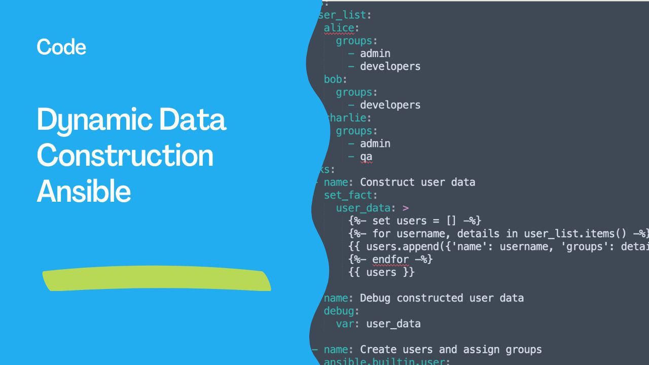 Dynamic Data Construction in Ansible: Managing Users and Groups