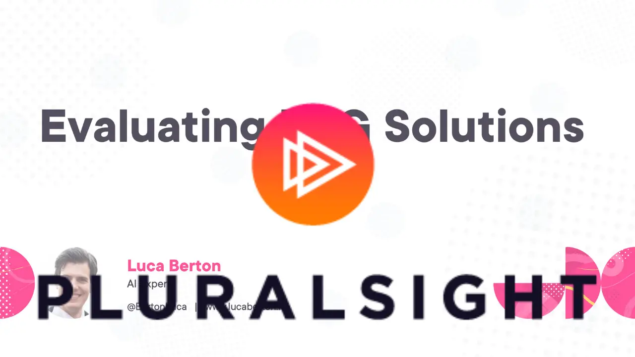 Evaluating RAG Solutions by Luca Berton on Pluralsight