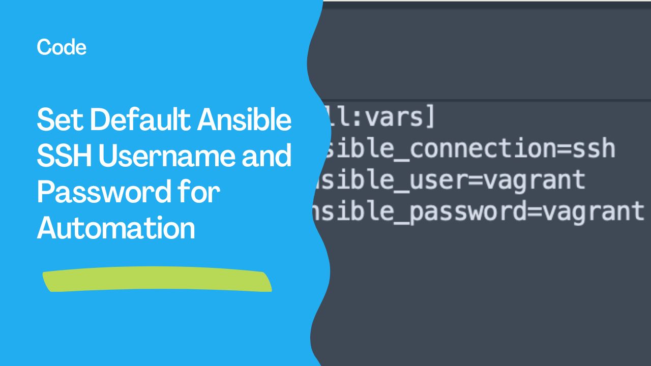 Set Default Ansible SSH Username and Password for Automation