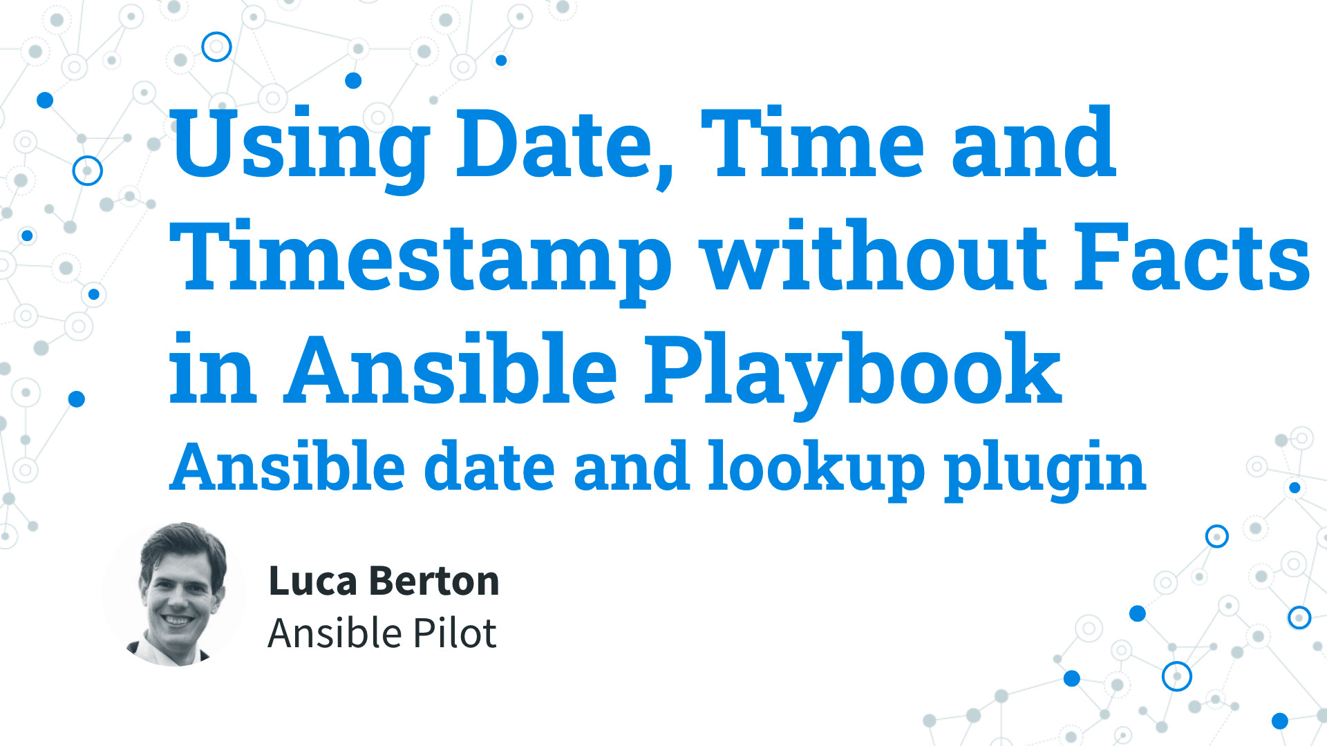 Use Date and Time in Ansible Without Facts