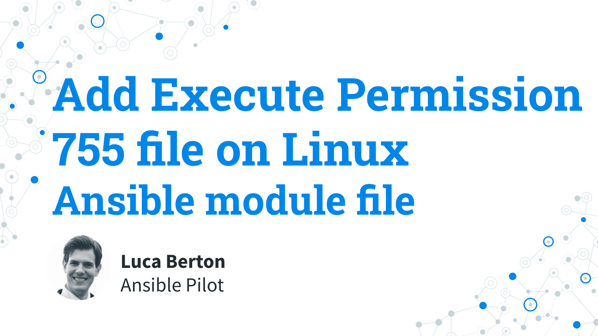 Set Execute Permission (a+x) on Linux File Using Ansible