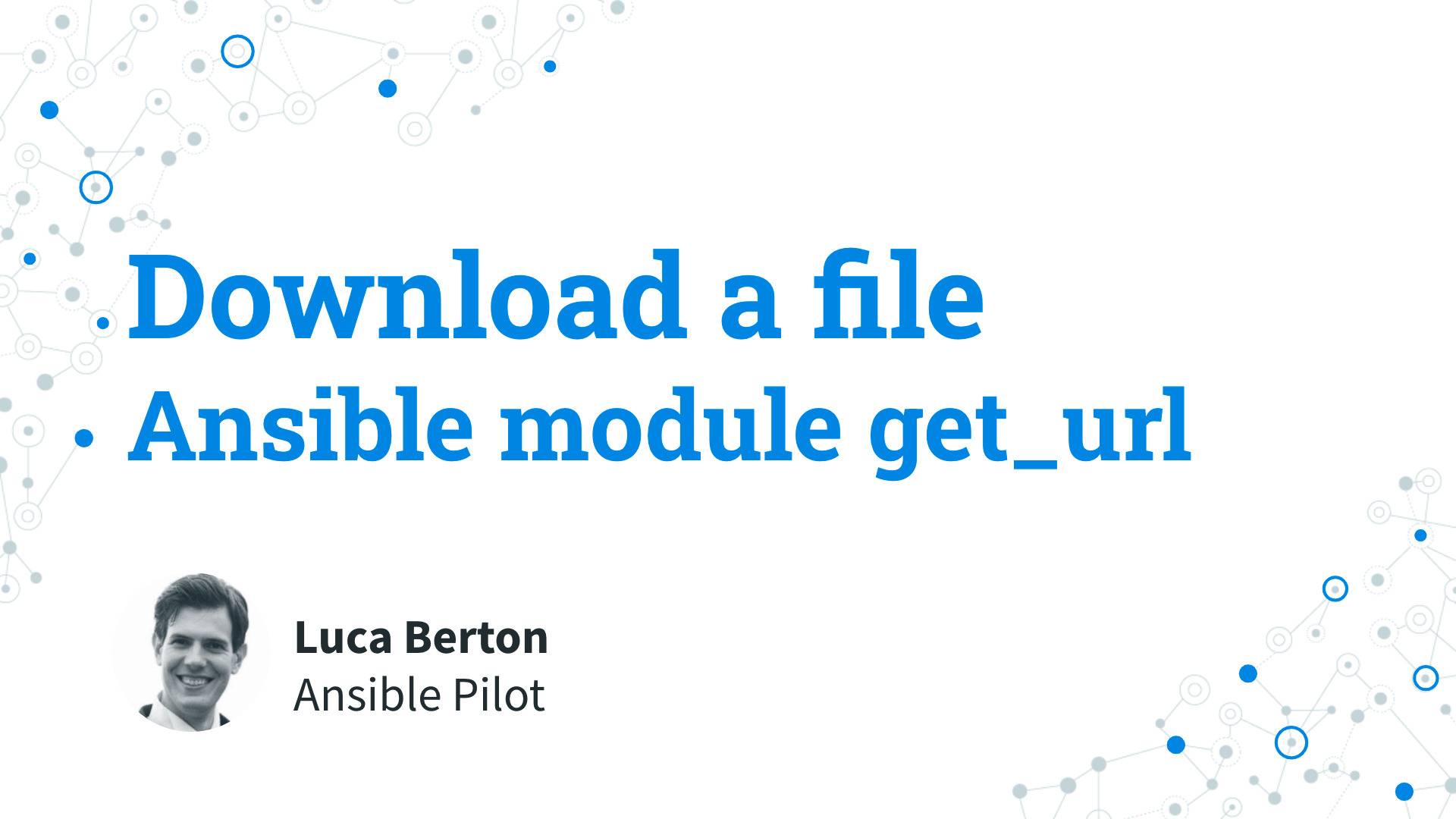 Download a file - Ansible module get_url