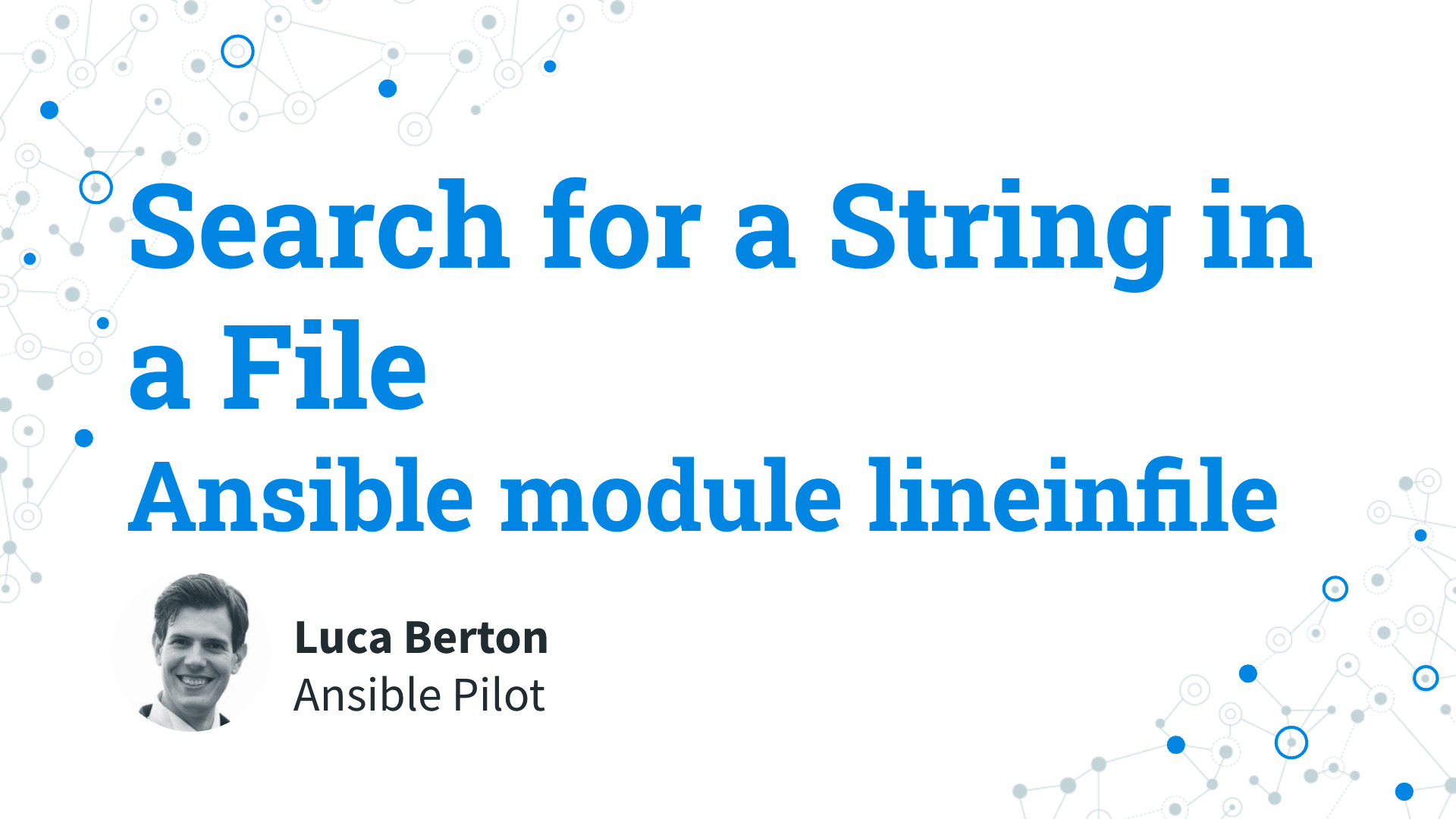 Search for a String in a File - Ansible module lineinfile