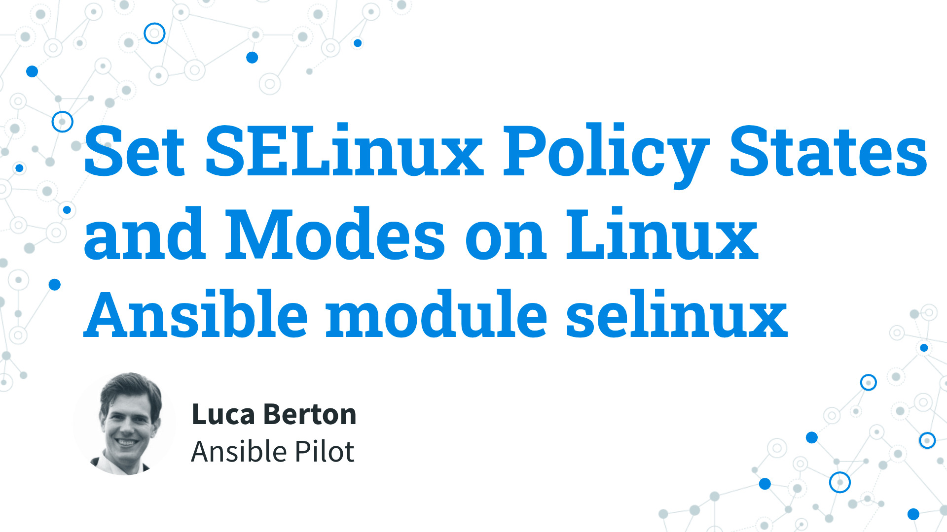 Set the SELinux Policy States and Modes on Linux - Ansible module selinux