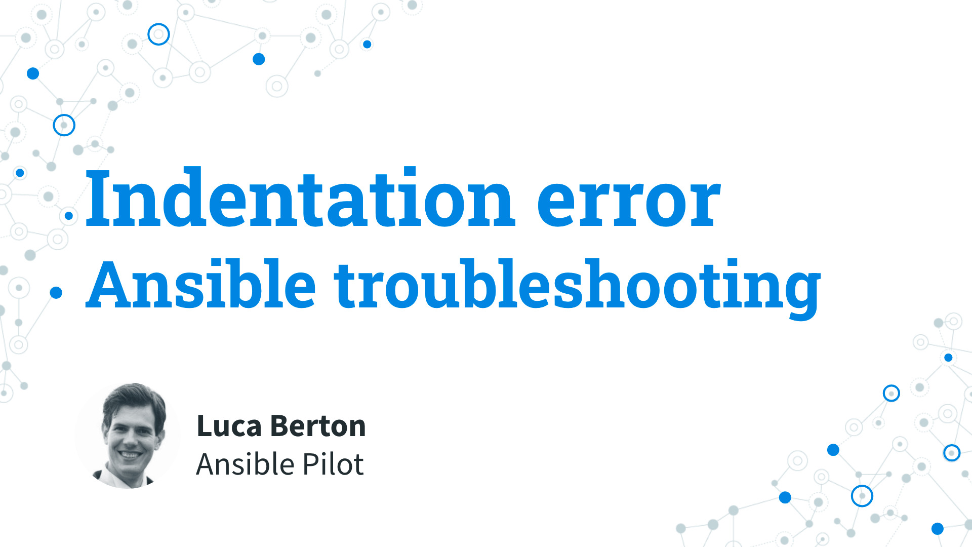 Ansible troubleshooting - Indentation error