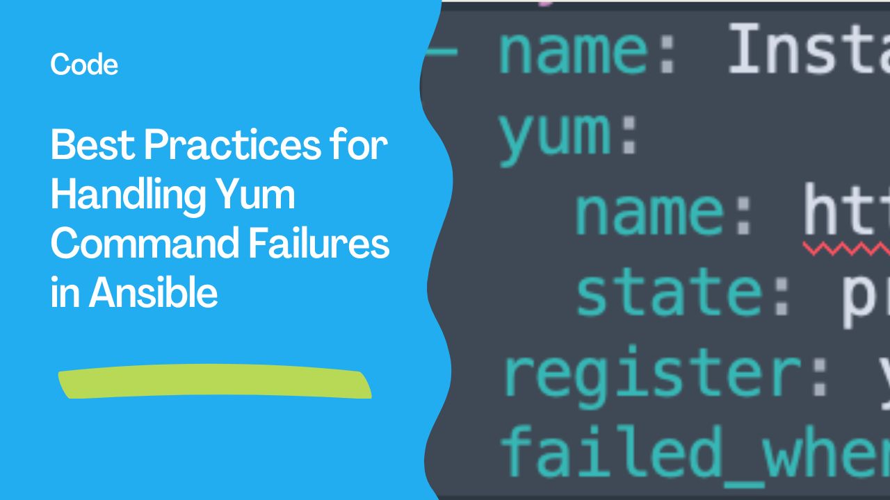 Best Practices for Handling Yum Command Failures in Ansible